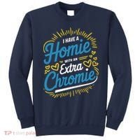 Down Syndrome Awareness I Have Homie With An Extra Chromie Sweatshirt thumb 0