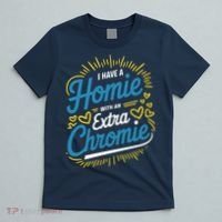 Down Syndrome Awareness I Have Homie With An Extra Chromie T-Shirt thumb 5