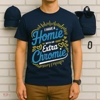 Down Syndrome Awareness I Have Homie With An Extra Chromie T-Shirt thumb 6