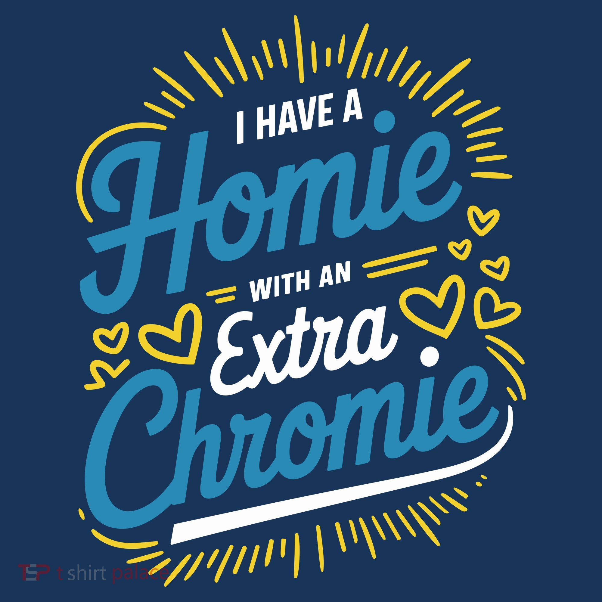 Down Syndrome Awareness I Have Homie With An Extra Chromie Women's Hoodie