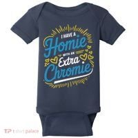 Down Syndrome Awareness I Have Homie With An Extra Chromie Baby Bodysuit thumb 0