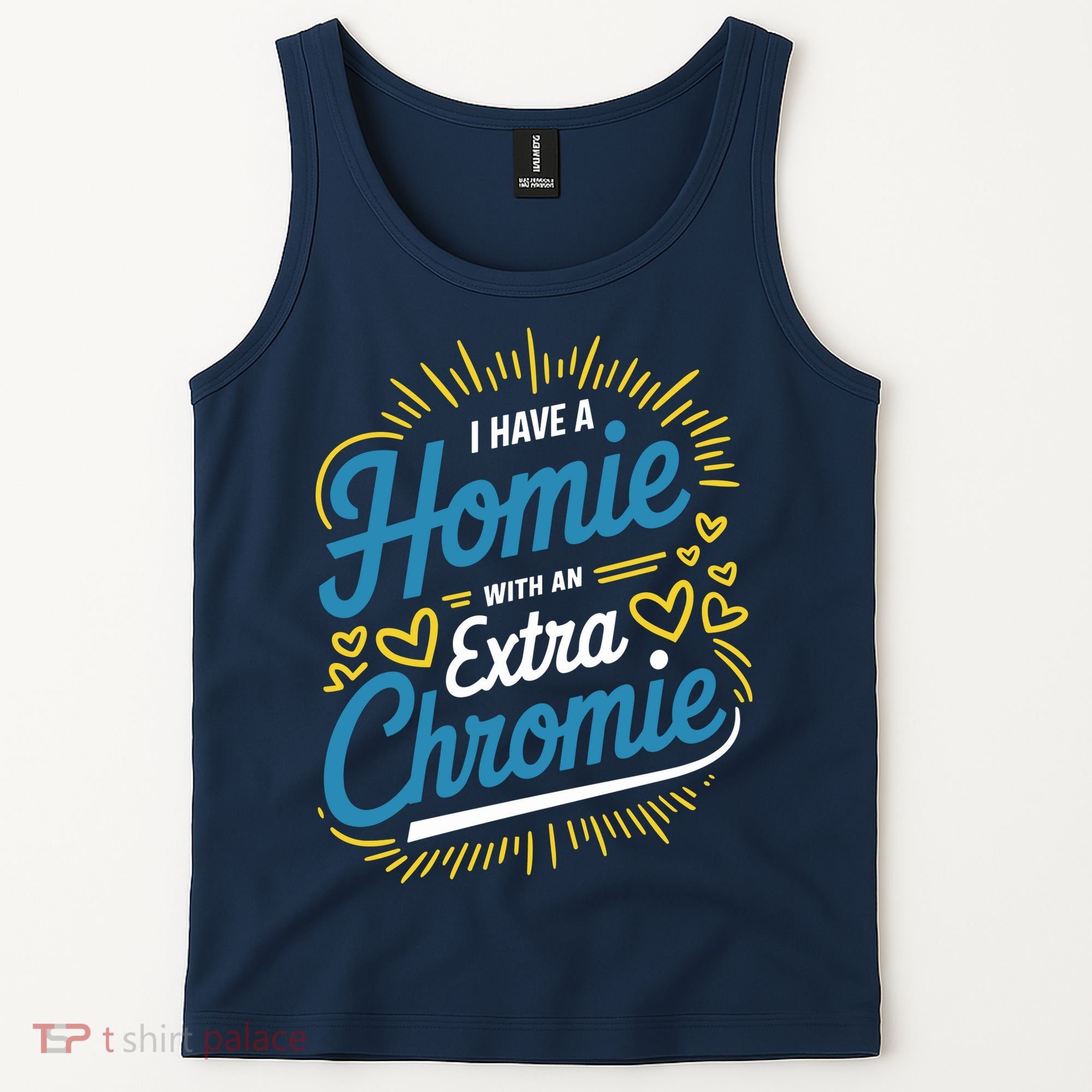 Down Syndrome Awareness I Have Homie With An Extra Chromie Tank Top