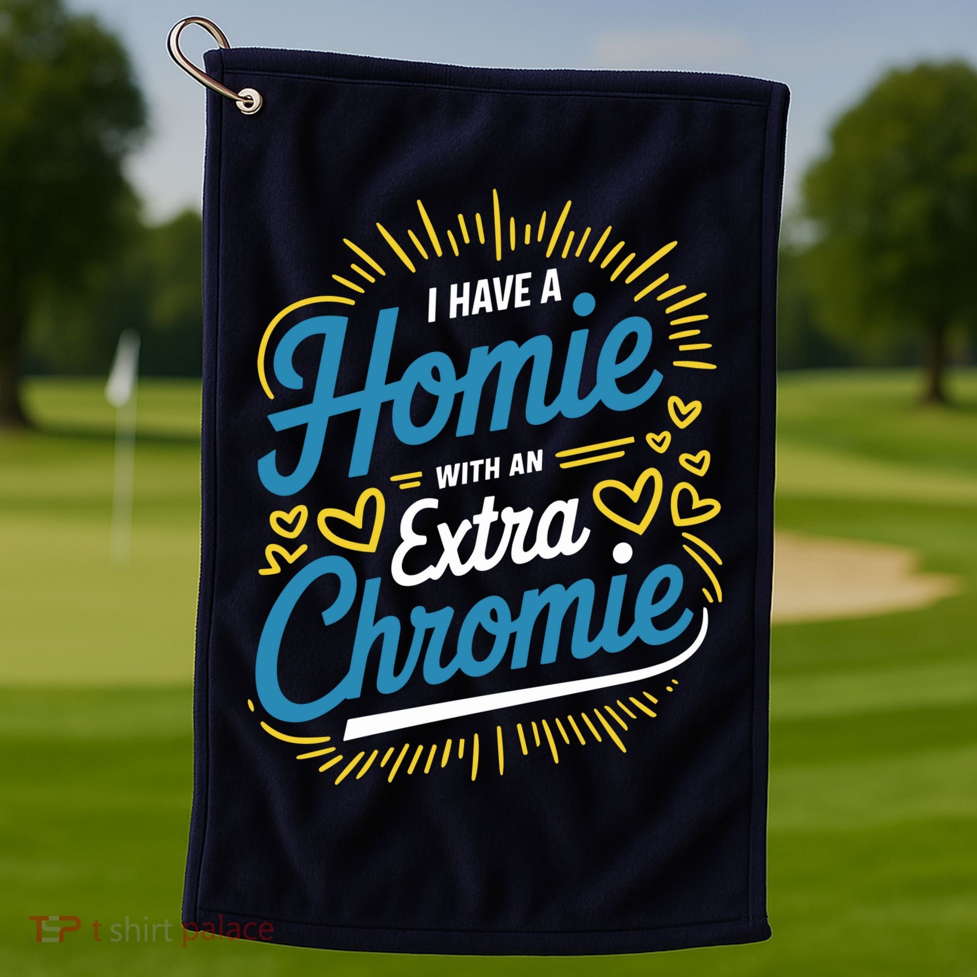 Down Syndrome Awareness I Have Homie With An Extra Chromie Golf Towel