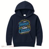 Down Syndrome Awareness I Have Homie With An Extra Chromie Kids Hoodie thumb 0