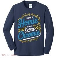 Down Syndrome Awareness I Have Homie With An Extra Chromie Kids Long Sleeve Shirt thumb 0