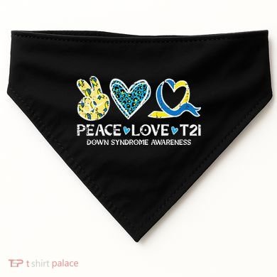Down Syndrome Awareness Peace Love T21 WDSD USA-Made Doggie Bandana