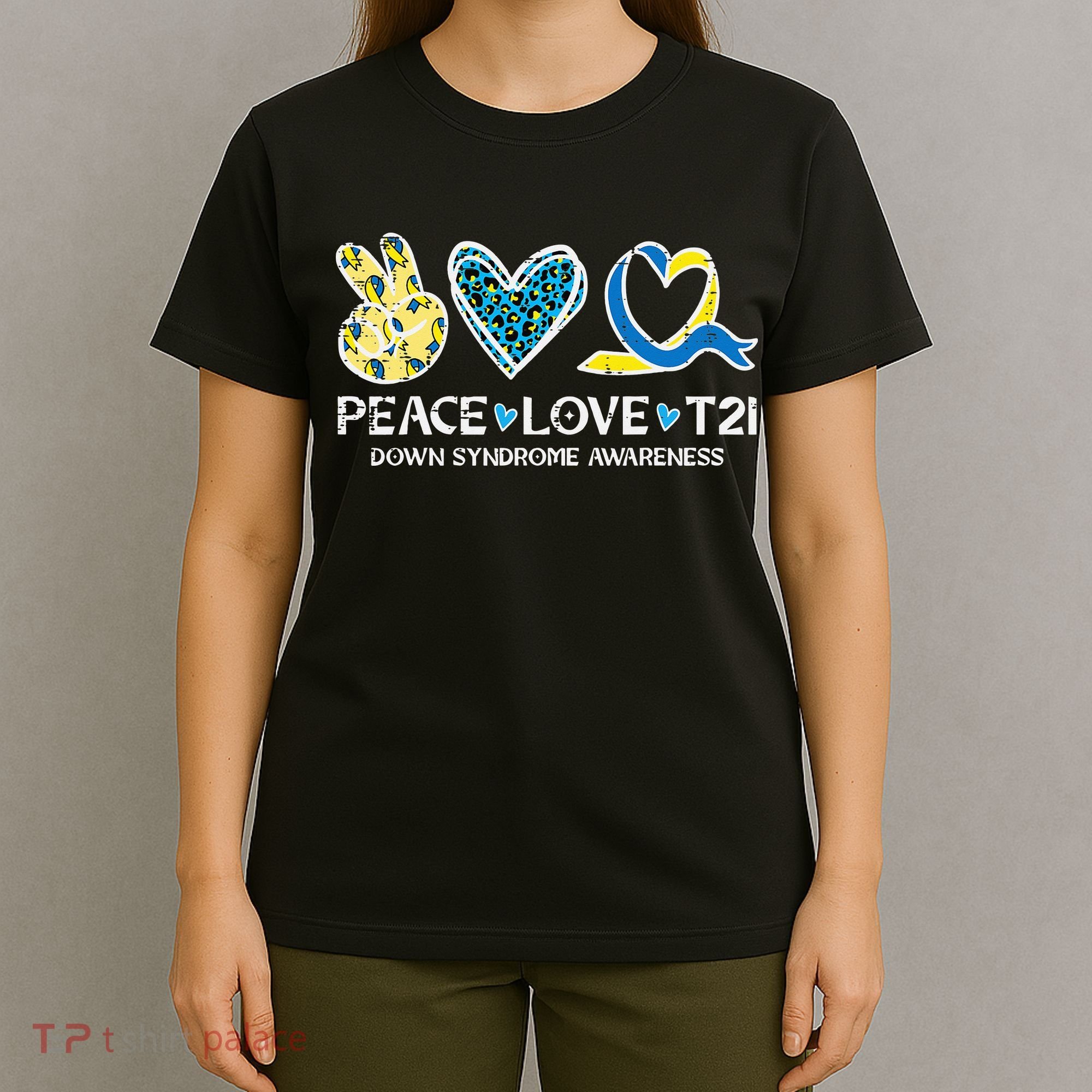 Down Syndrome Awareness Peace Love T21 WDSD T-Shirt