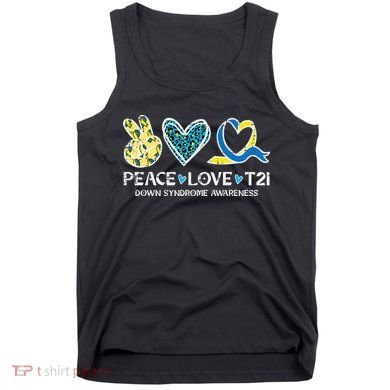 Down Syndrome Awareness Peace Love T21 WDSD Tank Top