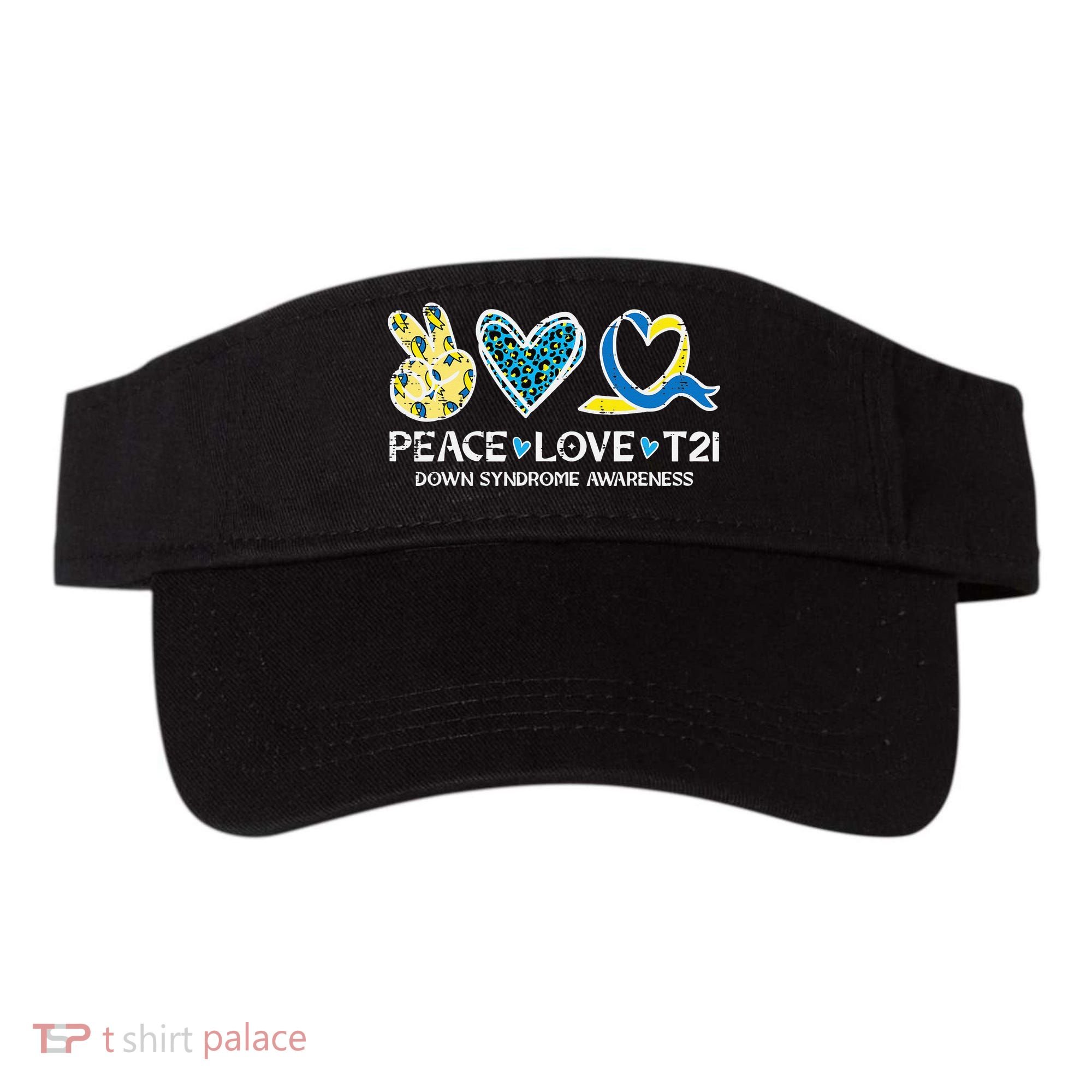 Down Syndrome Awareness Peace Love T21 WDSD Visor