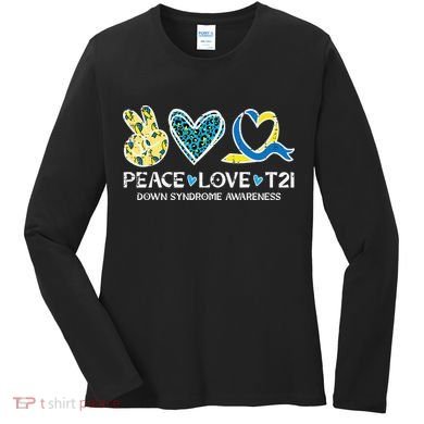 Down Syndrome Awareness Peace Love T21 WDSD Women's Long Sleeve Shirt
