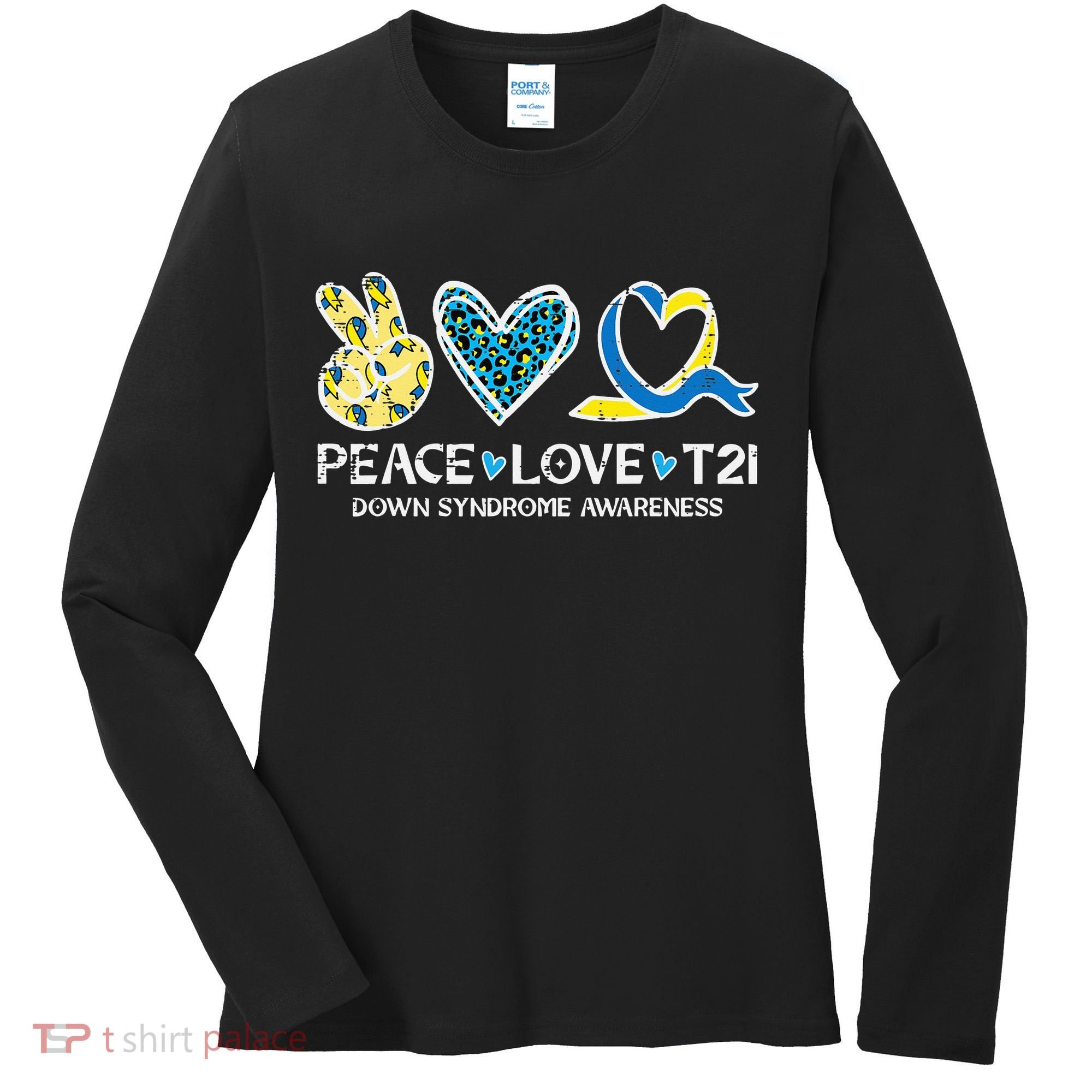 Down Syndrome Awareness Peace Love T21 WDSD Women's Long Sleeve Shirt