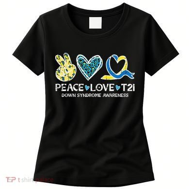 Down Syndrome Awareness Peace Love T21 WDSD Women's T-Shirt