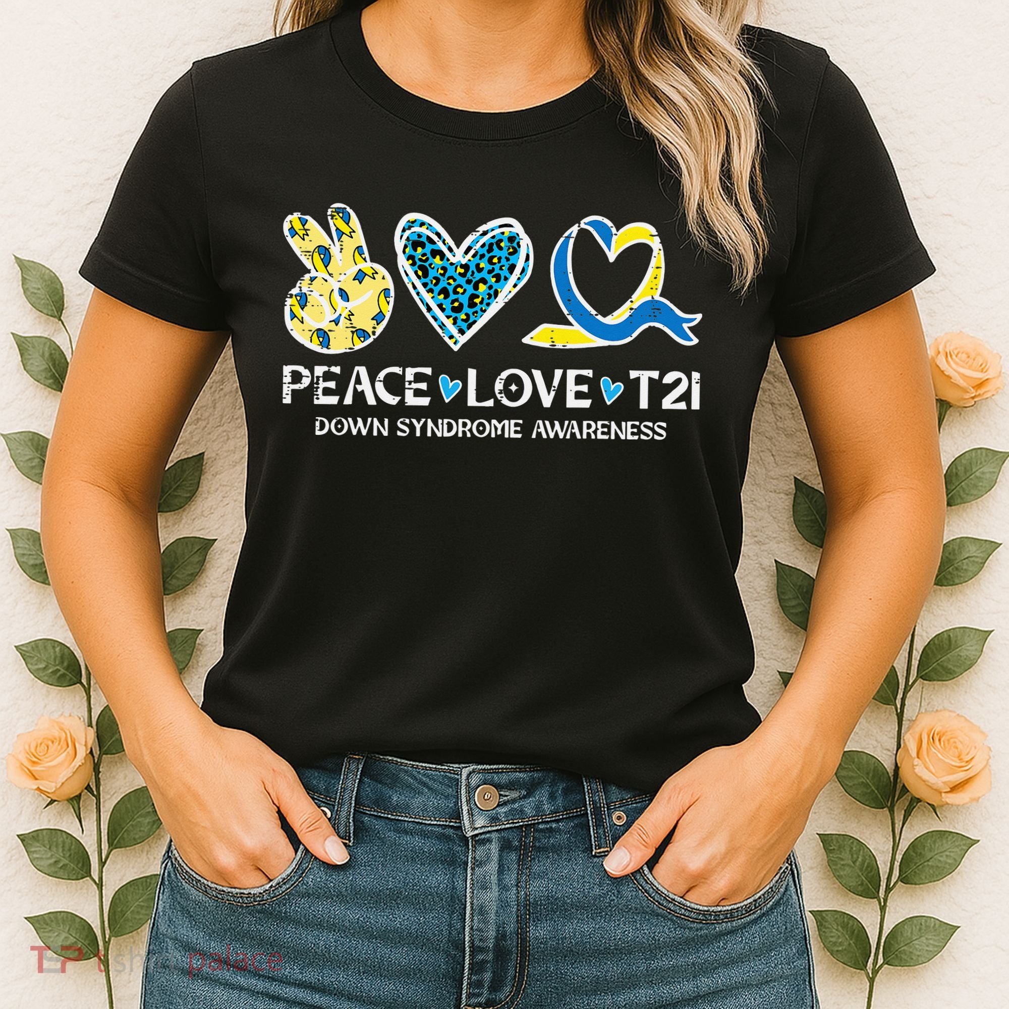 Down Syndrome Awareness Peace Love T21 WDSD Women's T-Shirt