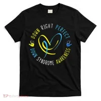 Down Syndrome Awareness Day 21 March Down Right Perfect T-Shirt thumb 0