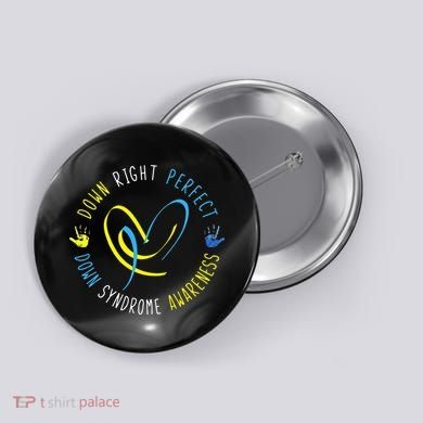 Down Syndrome Awareness Day 21 March Down Right Perfect Button
