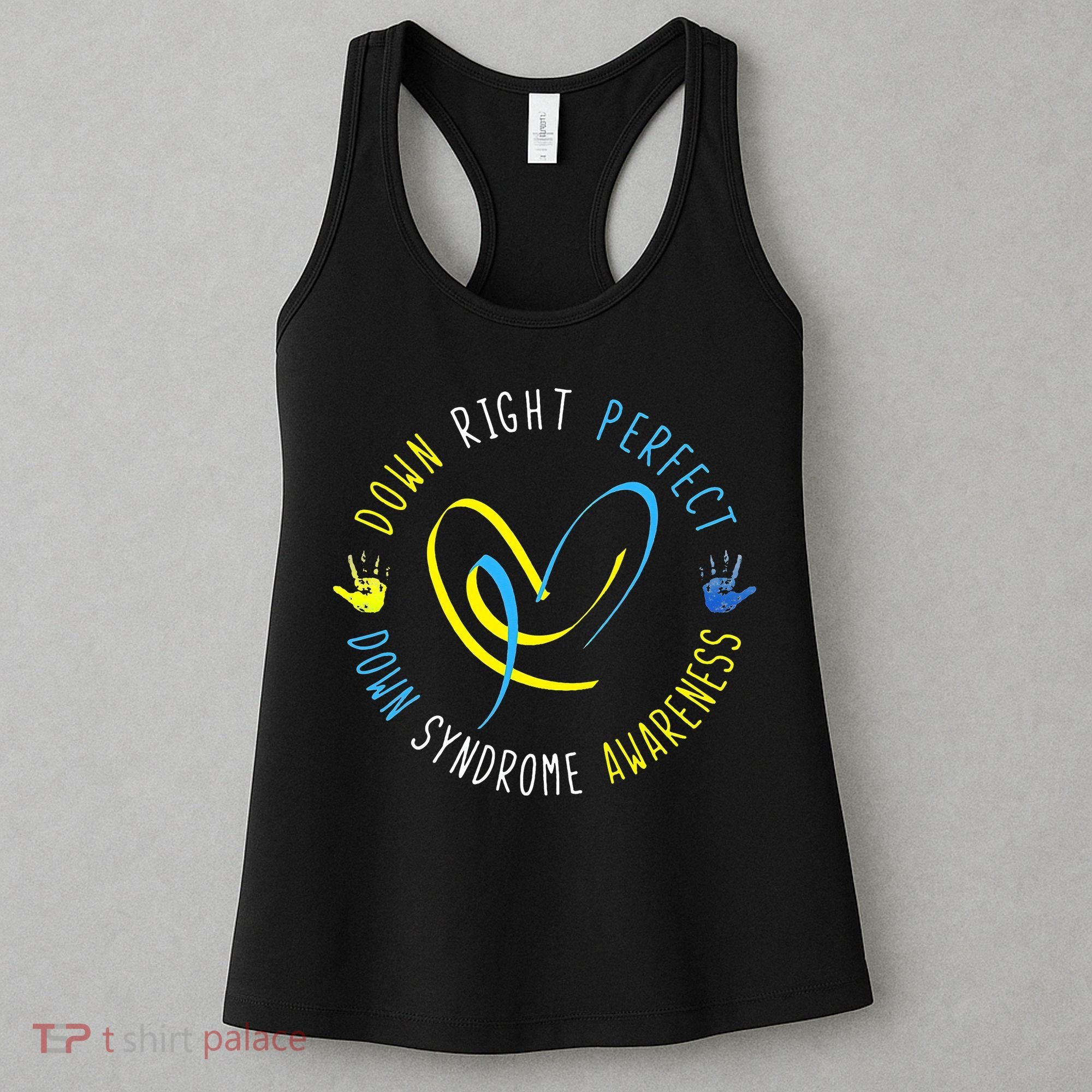 Down Syndrome Awareness Day 21 March Down Right Perfect Women's Tank Top
