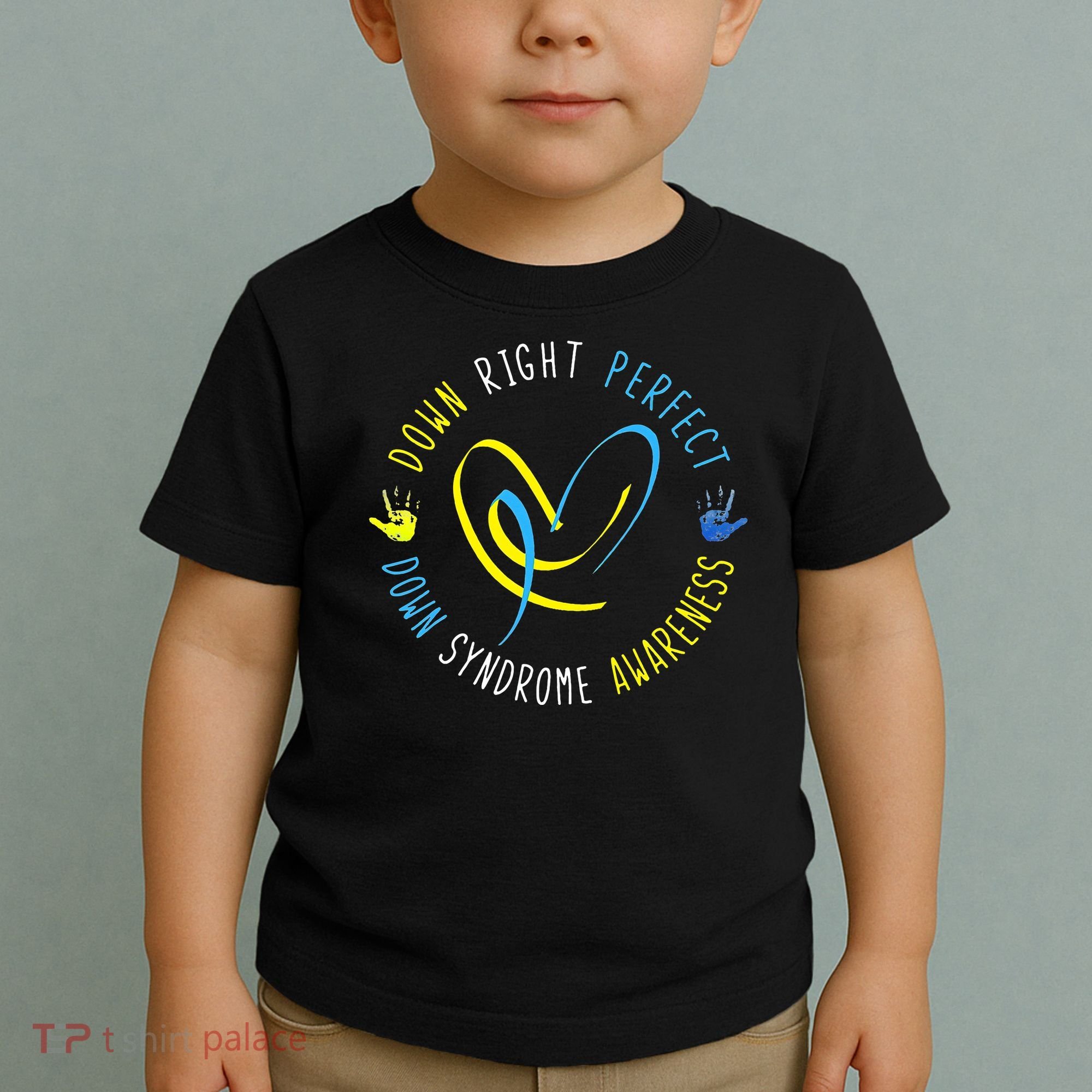 Down Syndrome Awareness Day 21 March Down Right Perfect Toddler T-Shirt