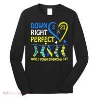 Down Syndrome Awareness Down Right Perfect Long Sleeve Shirt thumb 0
