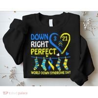 Down Syndrome Awareness Down Right Perfect Sweatshirt thumb 2