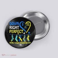 Down Syndrome Awareness Down Right Perfect Button thumb 0