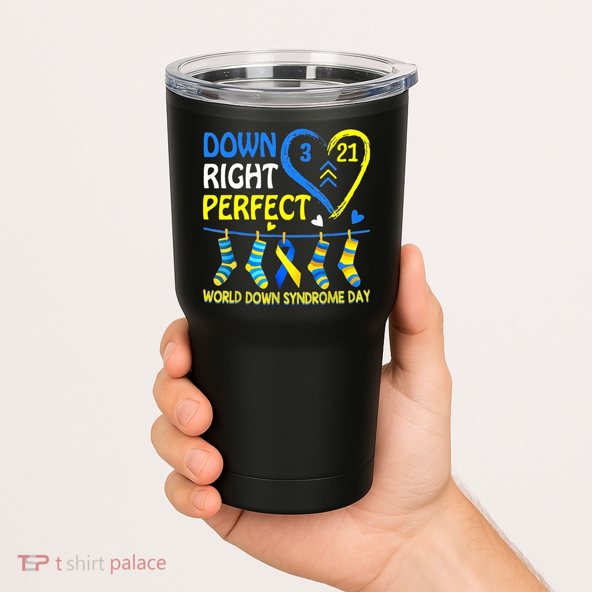 Down Syndrome Awareness Down Right Perfect Tumbler
