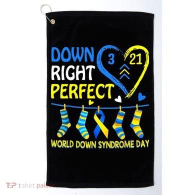 Down Syndrome Awareness Down Right Perfect Golf Towel