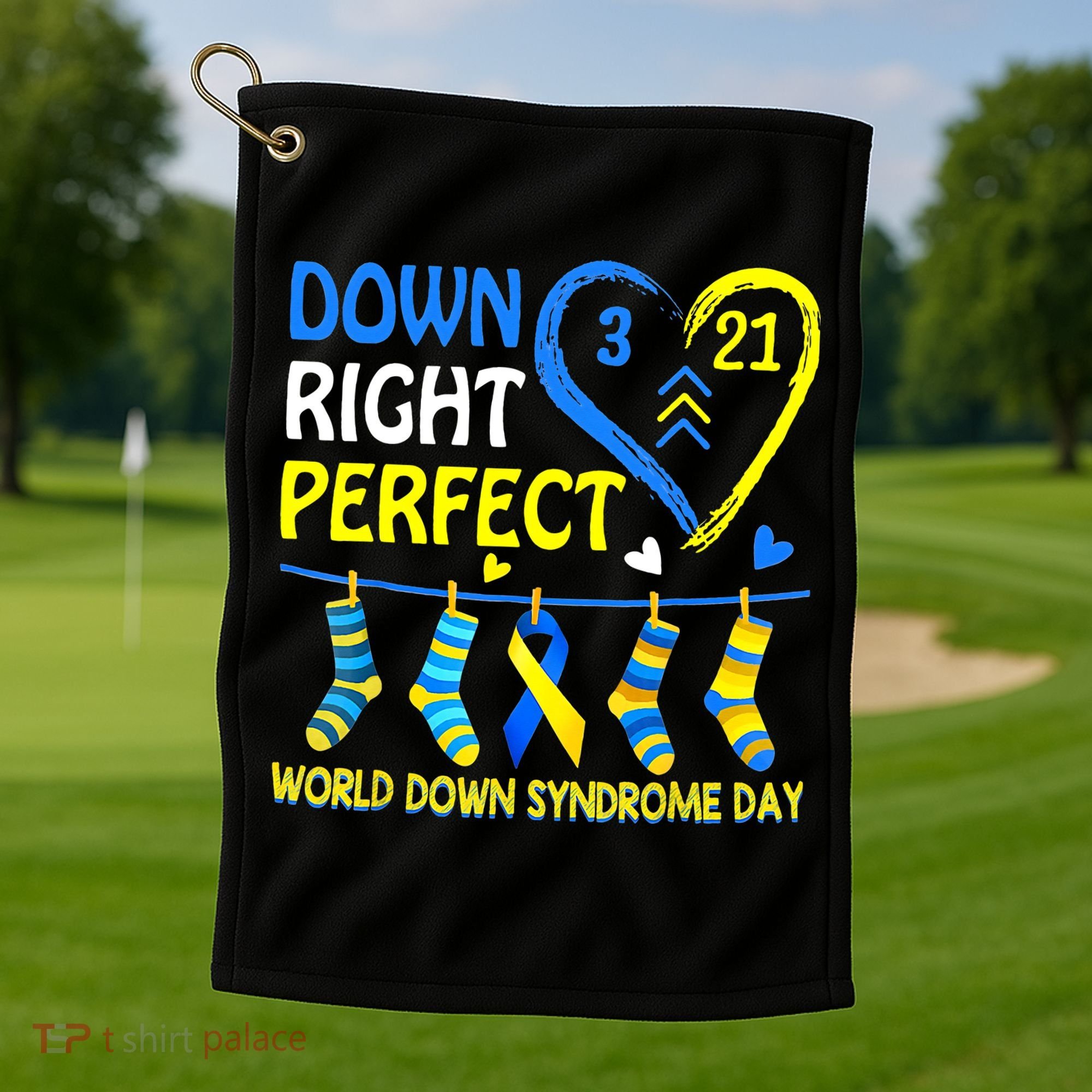 Down Syndrome Awareness Down Right Perfect Golf Towel