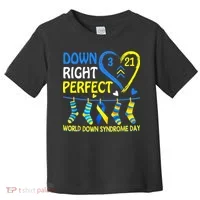 Down Syndrome Awareness Down Right Perfect Toddler T-Shirt thumb 0