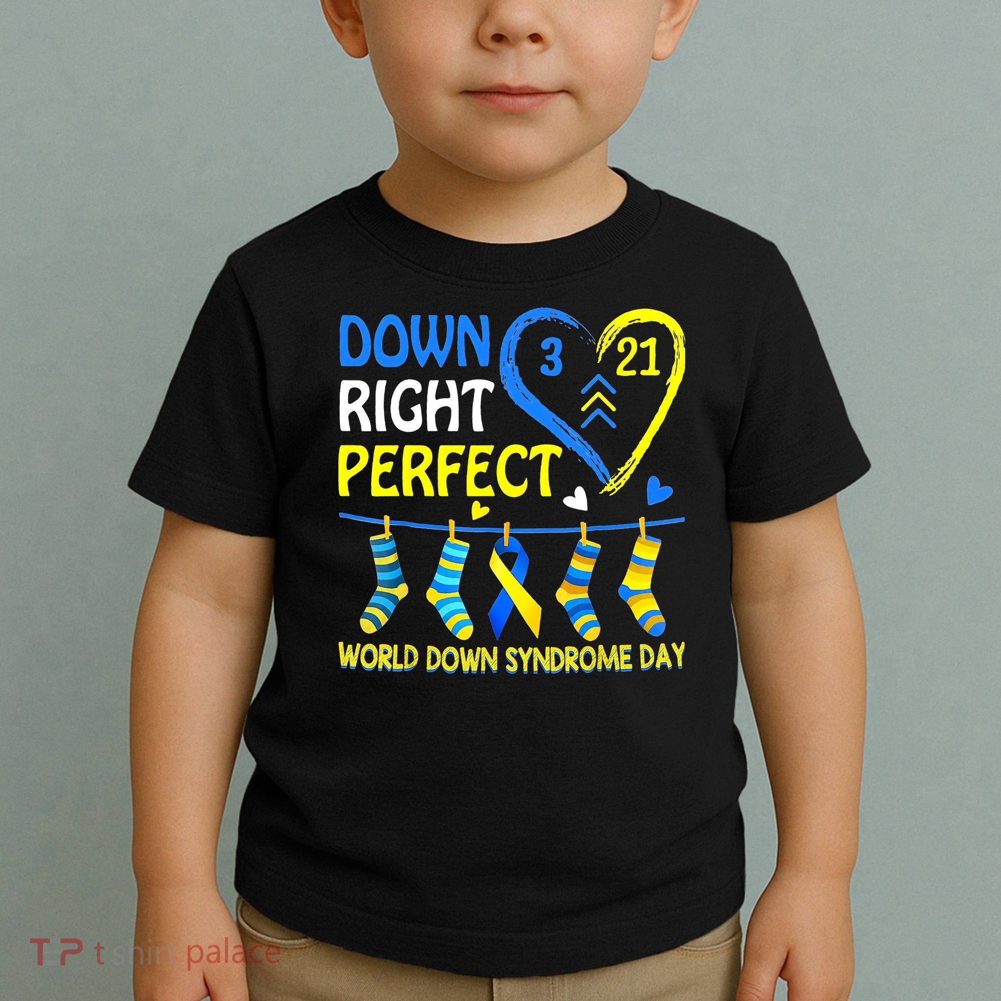 Down Syndrome Awareness Down Right Perfect Toddler T-Shirt
