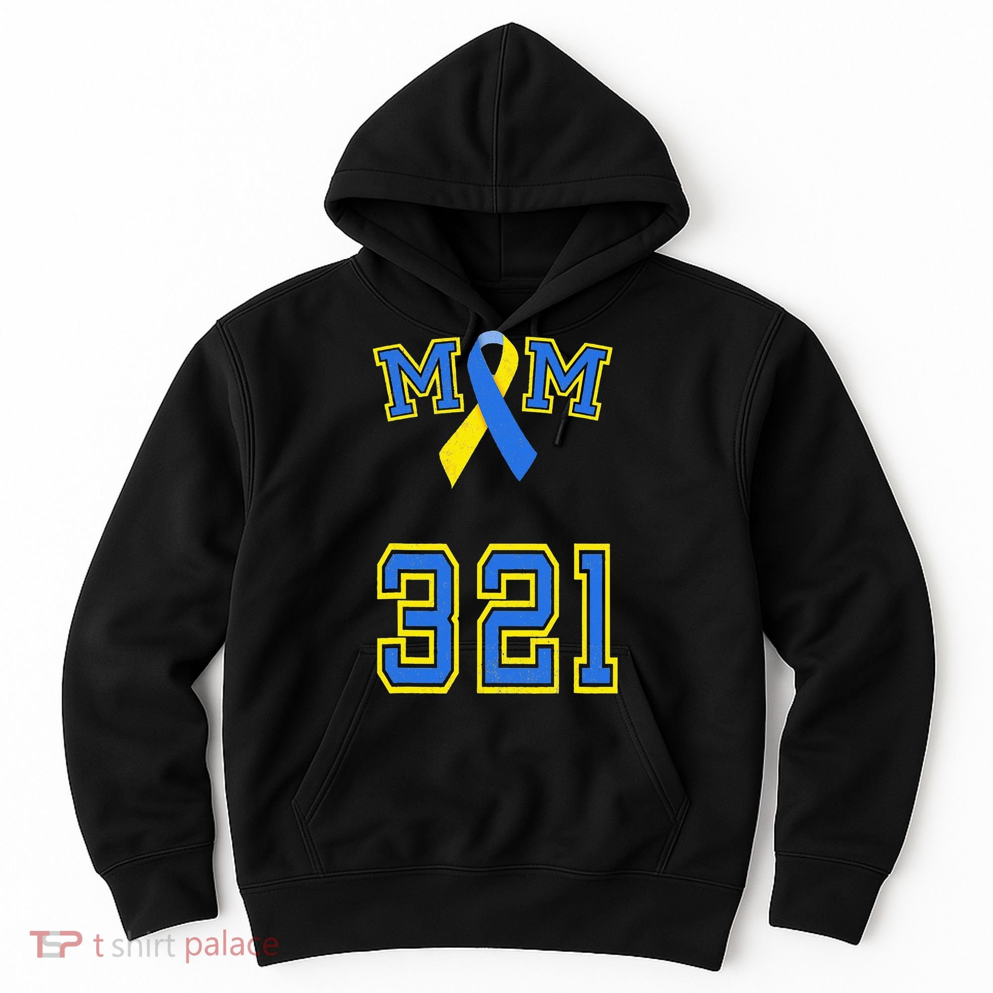 Down Syndrome Awareness Trisomy 21 Mom T 3 21 Month Hoodie