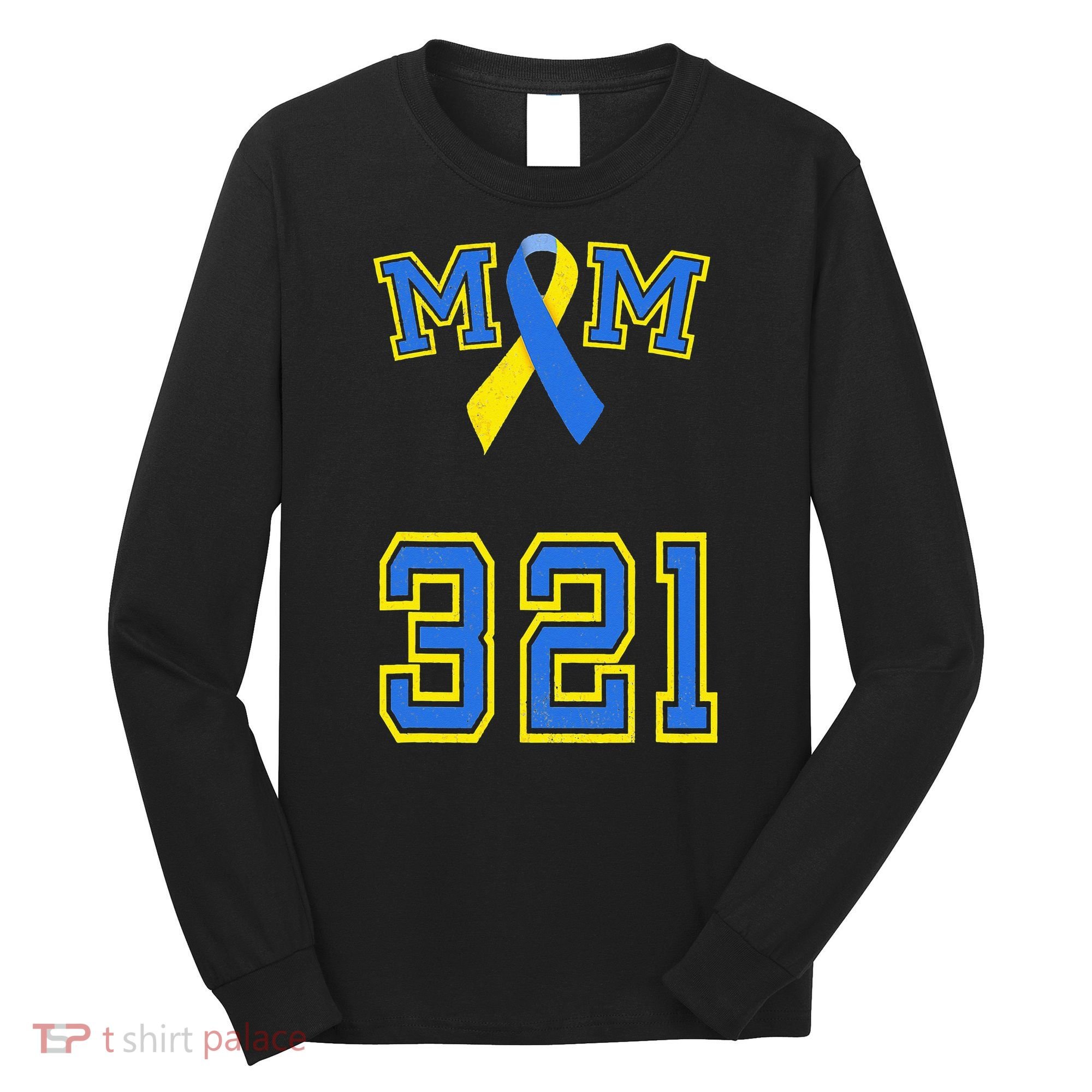 Down Syndrome Awareness Trisomy 21 Mom T 3 21 Month Long Sleeve Shirt