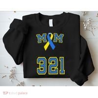 Down Syndrome Awareness Trisomy 21 Mom T 3 21 Month Sweatshirt thumb 2