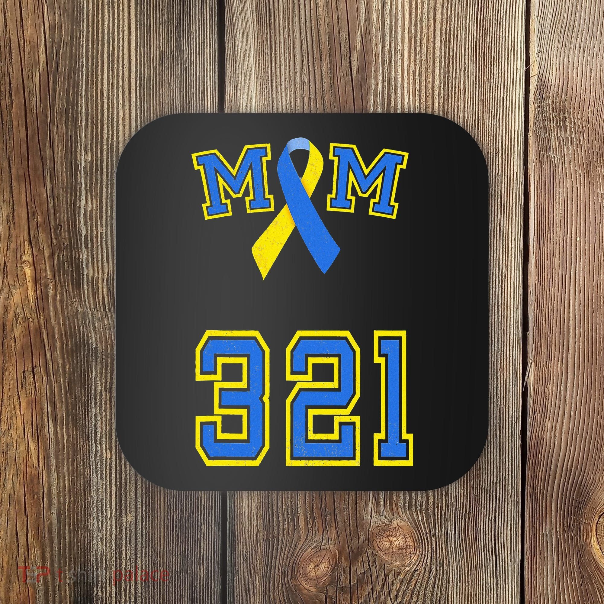 Down Syndrome Awareness Trisomy 21 Mom T 3 21 Month Coaster