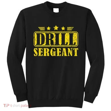 Drill Sergeant A Drill Team Or Warrant Officer Sweatshirt