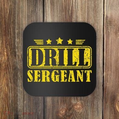 Drill Sergeant A Drill Team Or Warrant Officer Coaster