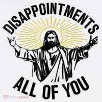 Disappointments Sarcastic All Of You Christian Jesus Baby Bodysuit thumb 2