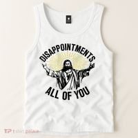 Disappointments Sarcastic All Of You Christian Jesus Tank Top thumb 2