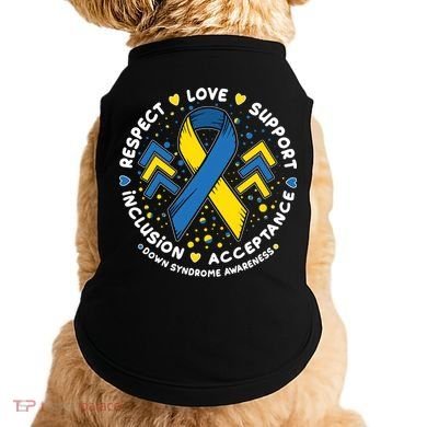 Down Syndrome Awareness Respect Love Support Inclusion Acceptance Doggie Tank