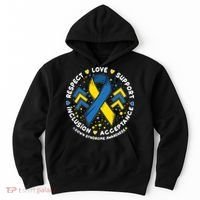 Down Syndrome Awareness Respect Love Support Inclusion Acceptance Hoodie thumb 0