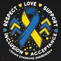 Down Syndrome Awareness Respect Love Support Inclusion Acceptance T-Shirt thumb 7