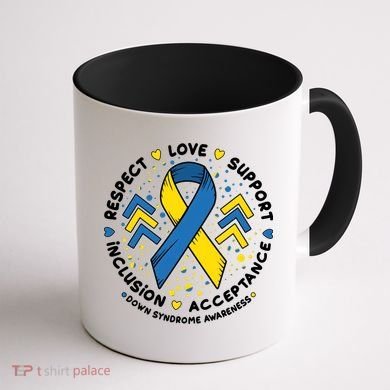 Down Syndrome Awareness Respect Love Support Inclusion Acceptance Coffee Mug back