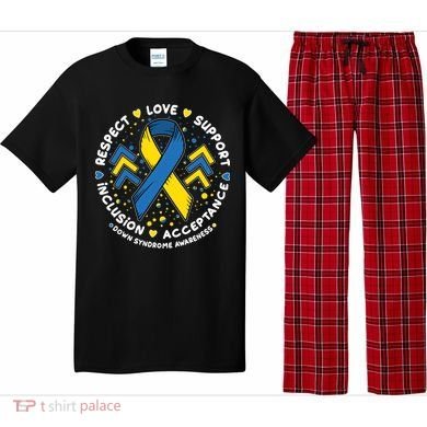Down Syndrome Awareness Respect Love Support Inclusion Acceptance Pajama Set