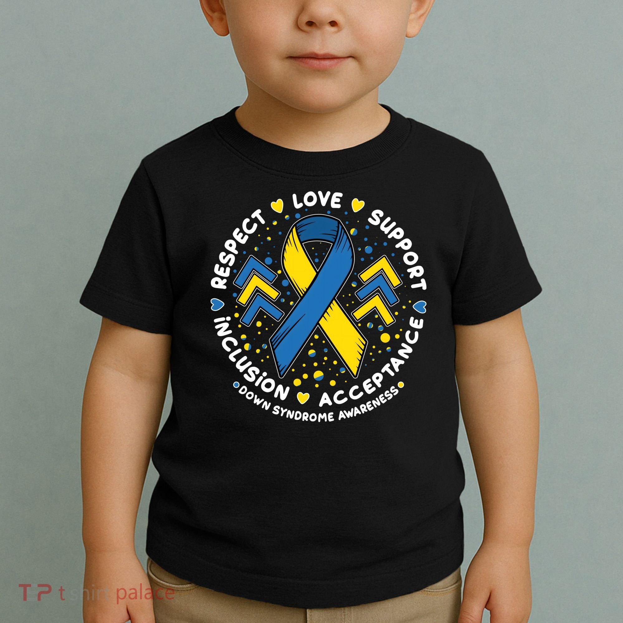Down Syndrome Awareness Respect Love Support Inclusion Acceptance Toddler T-Shirt