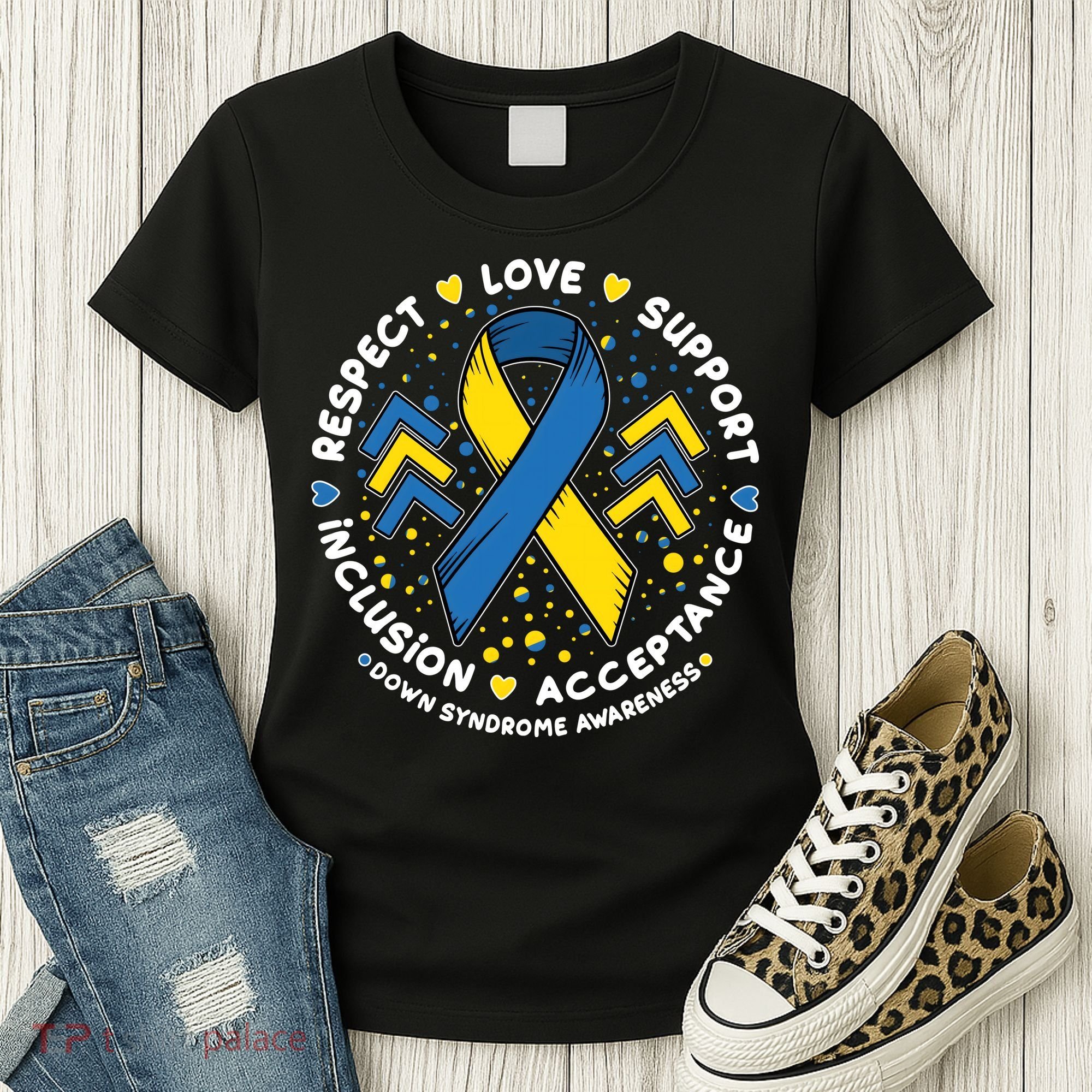 Down Syndrome Awareness Respect Love Support Inclusion Acceptance Women's T-Shirt