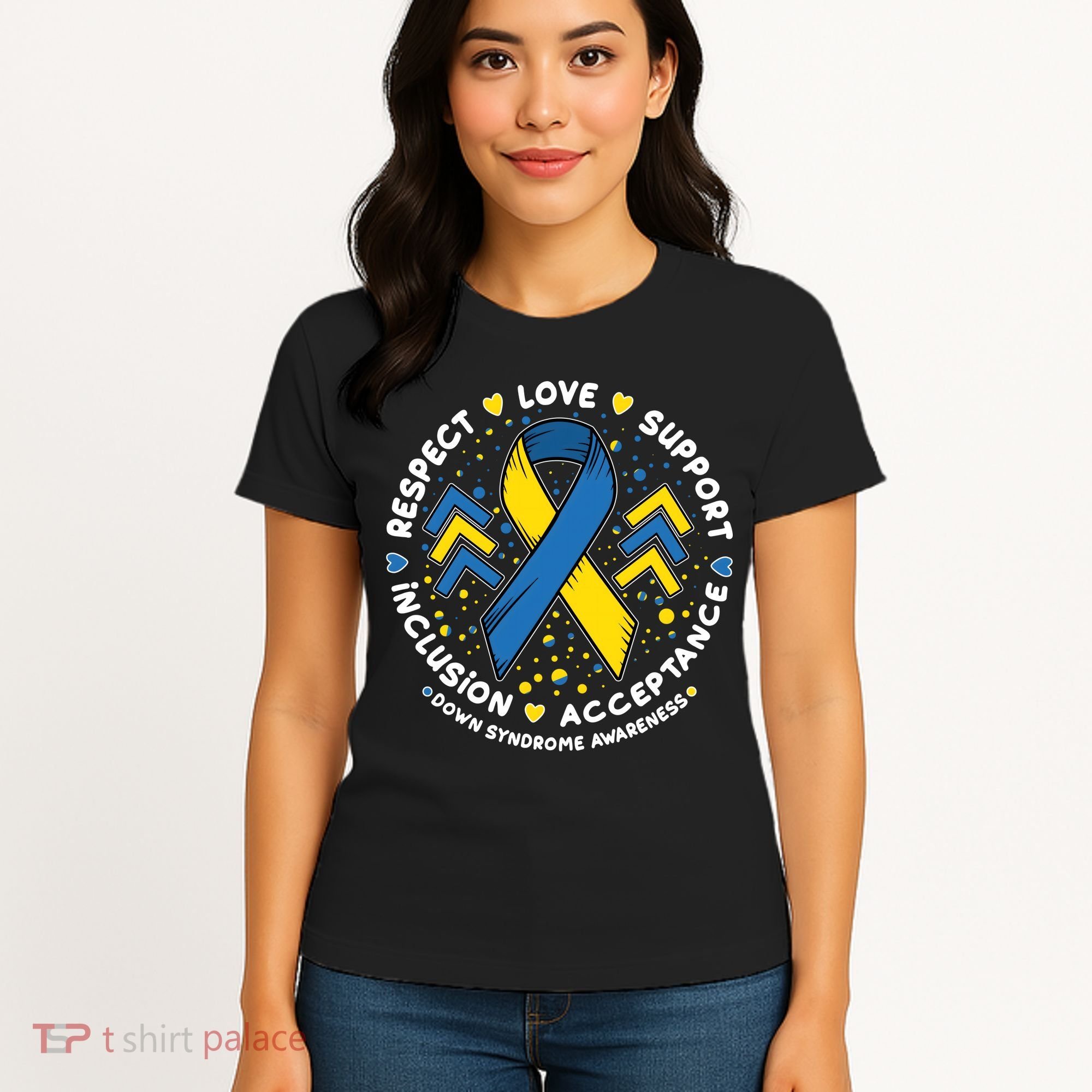 Down Syndrome Awareness Respect Love Support Inclusion Acceptance Women's T-Shirt