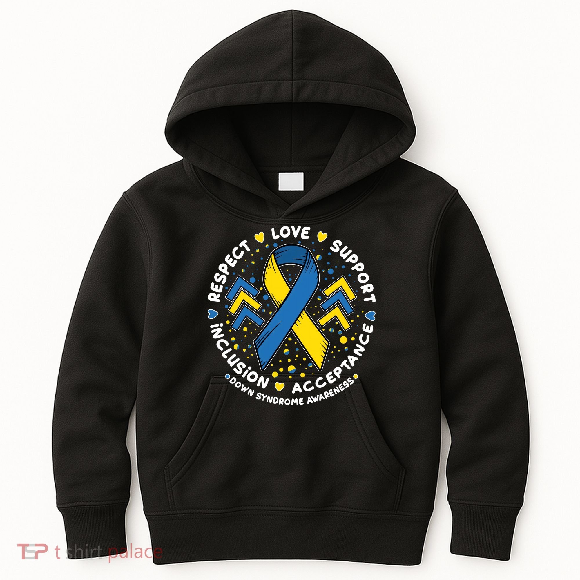 Down Syndrome Awareness Respect Love Support Inclusion Acceptance Kids Hoodie