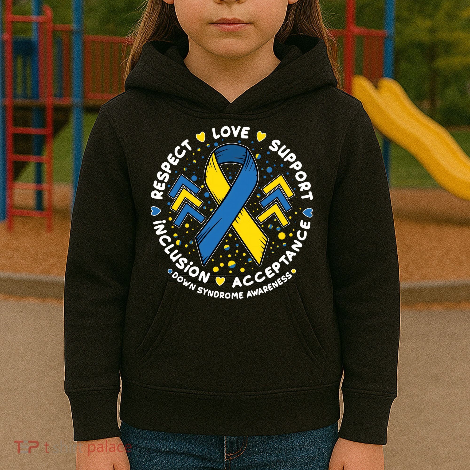 Down Syndrome Awareness Respect Love Support Inclusion Acceptance Kids Hoodie