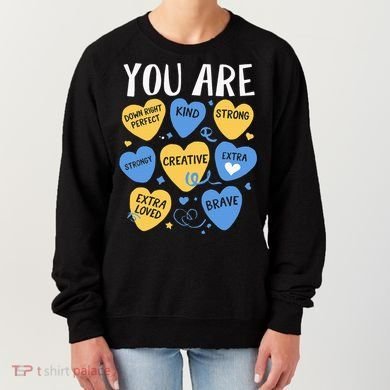 Down Syndrome Awareness Positive Candy Heart  Women's Sweatshirt