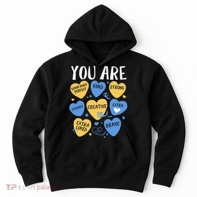 Down Syndrome Awareness Positive Candy Heart  Hoodie