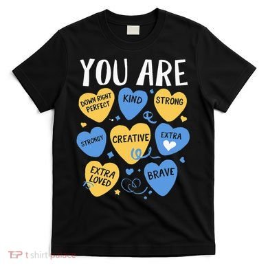 Down Syndrome Awareness Positive Candy Heart  T-Shirt